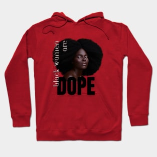 Black women are dope Hoodie